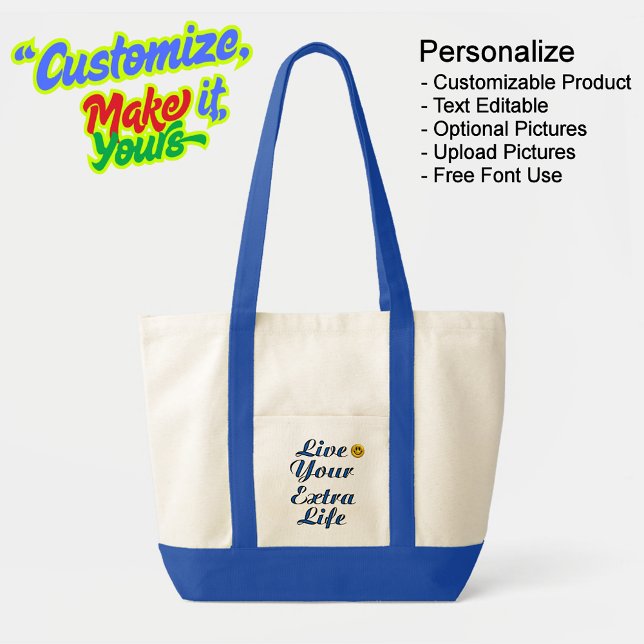 Live Your Extra Life Natural & Blue Tote Bag (Live Your Extra Life Natural & Blue Tote Bag - Personalize, Customizable & Text Editable.
)