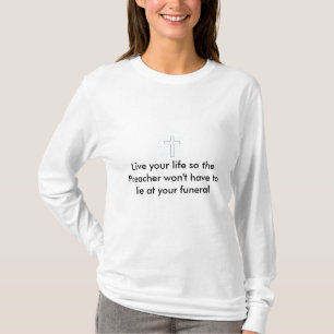Live your life T-Shirt