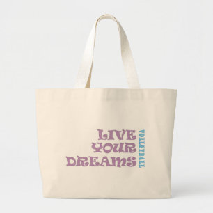 Live Your Volleyball Dreams Large Tote Bag