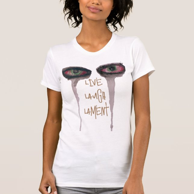 LiveLaughLament T-Shirt (Front)