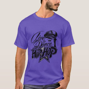 LIVEO DANCE HIP HOP gift T-Shirt