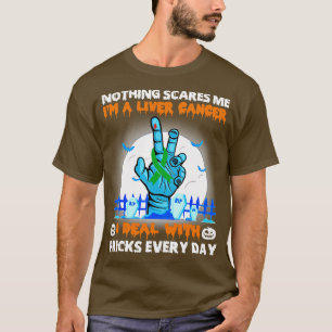 Liver Cancer Awareness Nothing Scares Me Happy Hal T-Shirt