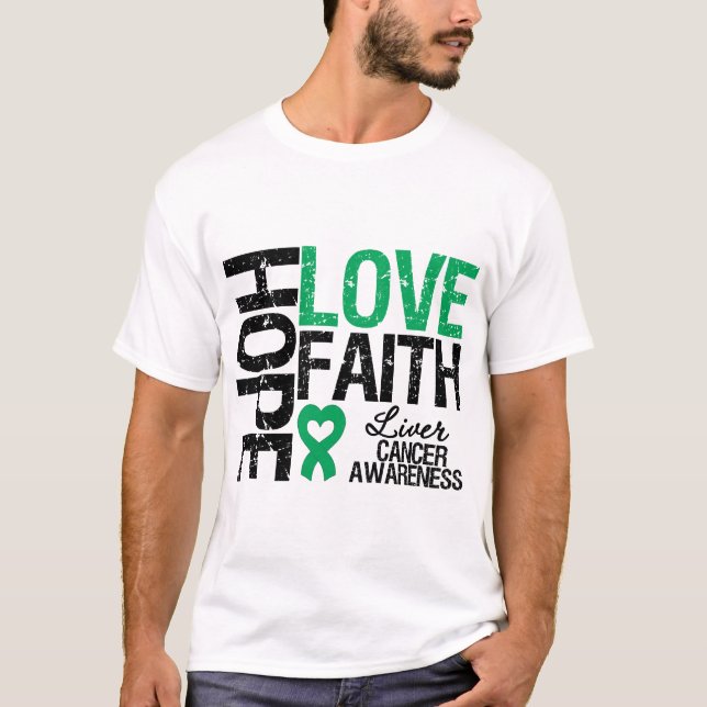 Liver Cancer Hope Love Faith T-Shirt (Front)