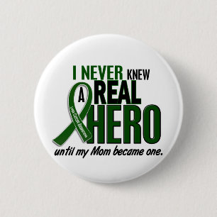 Liver Cancer NEVER KNEW A HERO 2 Mom 2 Inch Round Button