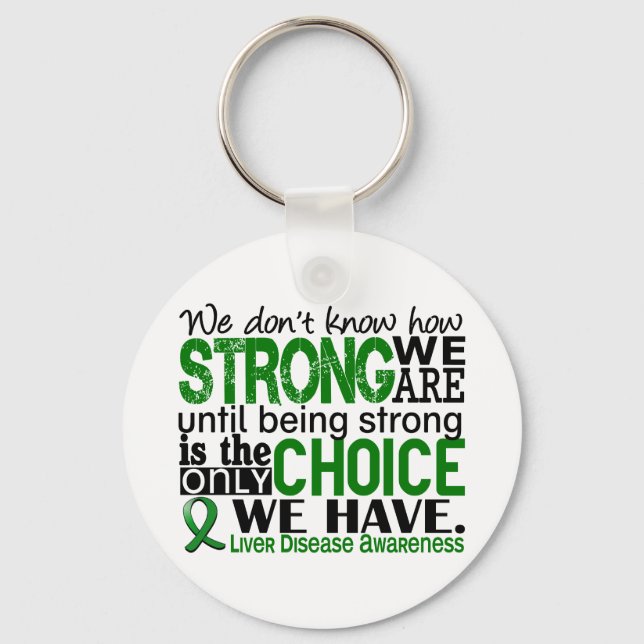 Liver Disease How Strong We Are Keychain (Front)
