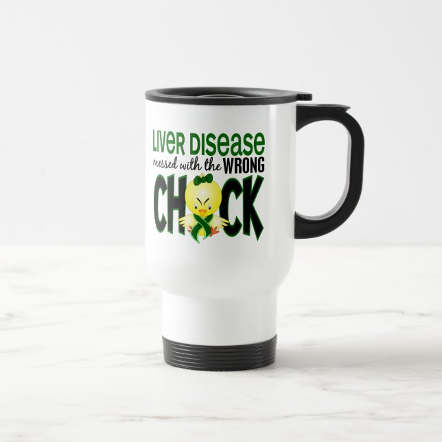 Liver Disease Messed With The Wrong Chick Travel Mug (Right)
