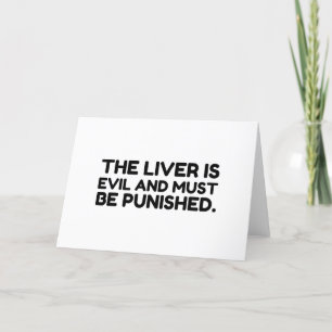 Liver Evil Must Be Punished Holiday Card