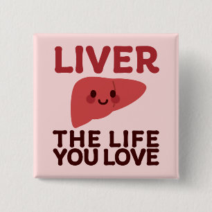 Liver the Life You Love – Cute Liver with a Smile 2 Inch Square Button