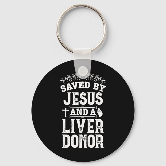 Liver Transplant Jesus Organ Donor Surgery Recover Keychain (Front)