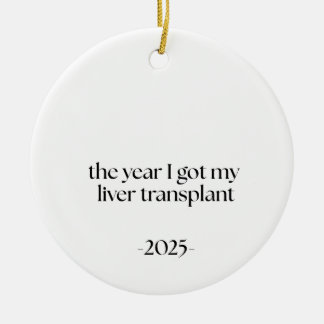 Liver Transplant Recipient, Survivor Recovery Gift Ceramic Ornament