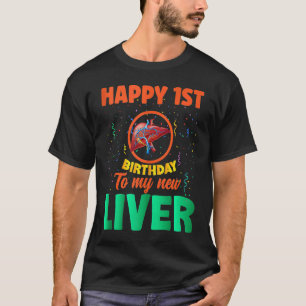 Liver Transplant Survivor Liver Disease Organ Live T-Shirt