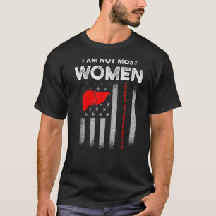 Liver Transplant Survivor Most Women Organ Warrior T-Shirt