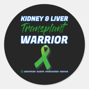 Liver Transplant Warrior Renal Kidney Disease Pati Classic Round Sticker