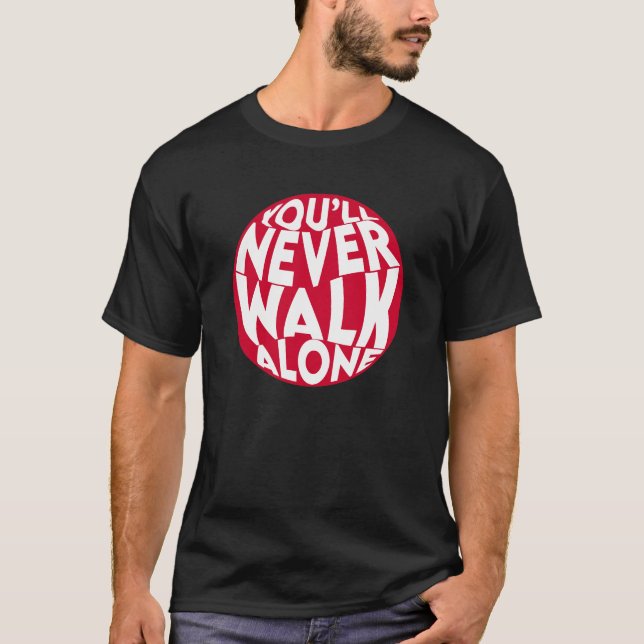 Liverpool You'll never Walk Alone T-Shirt (Front)