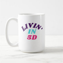 Livin' in 5D Mug