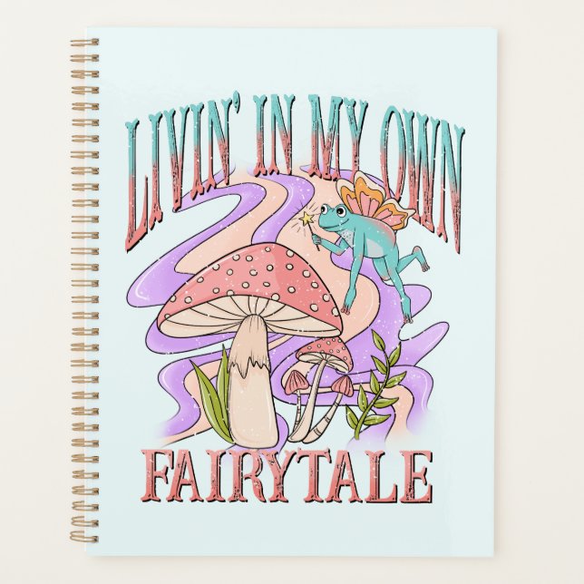 Livin’ In My Own Fairytale – Frog & Mushroom Planner (Front)