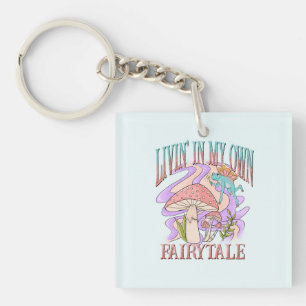 Livin' In My Own Fairytale Keychain
