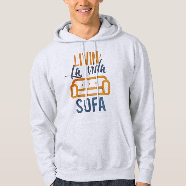Livin' la vida sofa hoodie (Front)