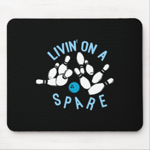 Livin On A Spare - Funny Bowler And Bowling Mouse Pad