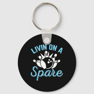 Livin On A Spare Funny Bowling Spare Bowler Bowlin Keychain