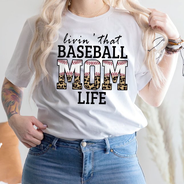 Livin' That Baseball Mom Life T-Shirt (Creator Uploaded)
