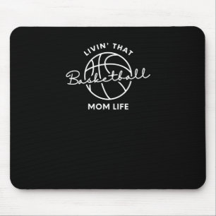 Livin That Basketball Mom Life Mouse Pad