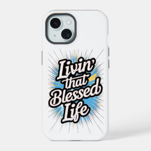 Livin' That Blessed Life iPhone Case