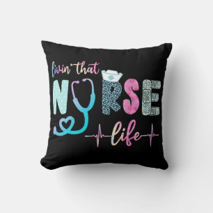 Livin That Nurse Life Throw Pillow