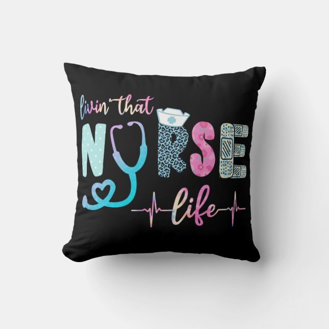 Livin That Nurse Life Throw Pillow (Front)