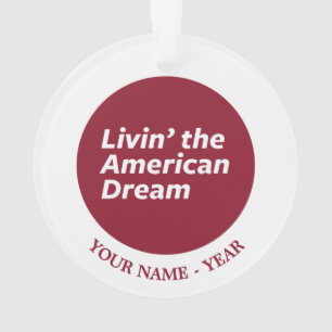 Livin' the American Dream 2 Ornament