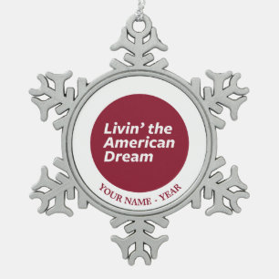 Livin' the American Dream 2 Snowflake Pewter Christmas Ornament
