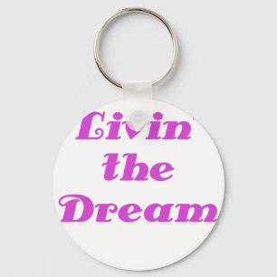 Livin the Dream Keychain