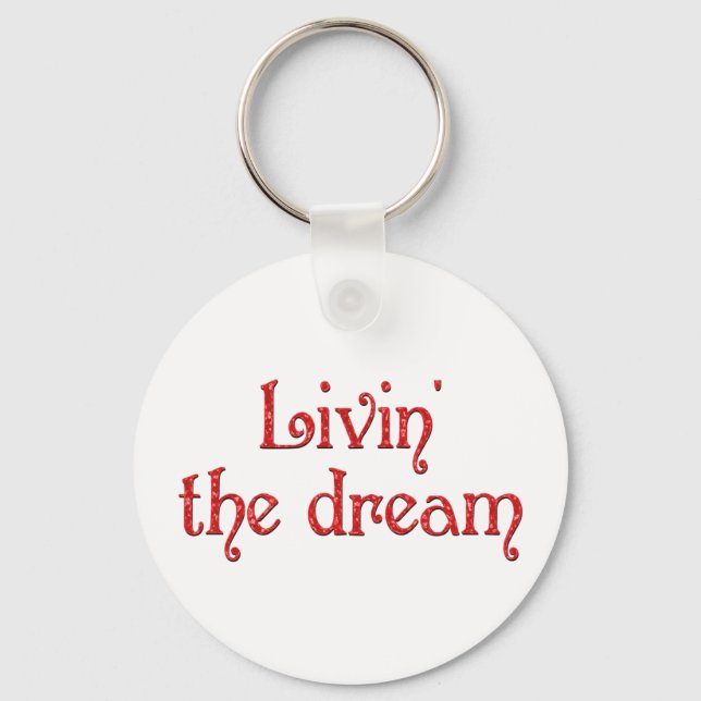 Livin' the Dream Keychain (Front)