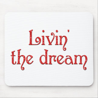 Livin' the Dream Mouse Pad
