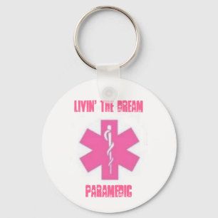 Livin' the dream -Paramedic Keychain