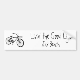 Livin' the Good Life, Cruiser, Jax Beach Bumper Sticker