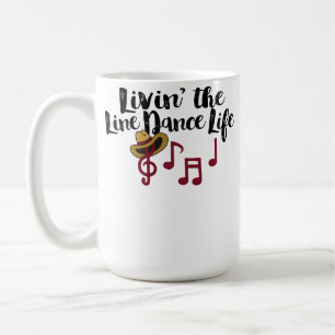 Livin The Line Dance Life Country Line Dancing Coffee Mug