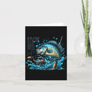 Livin' The Reel Life Crape Fishing Lovers Fisherma Card