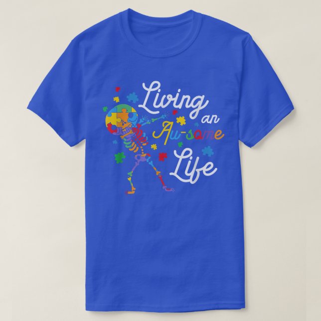 Living An AuSome Life Awesome Puzzle Skeleton Dabb T-Shirt (Design Front)