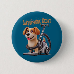 Living Breathing Vacuum Dog 2 Inch Round Button