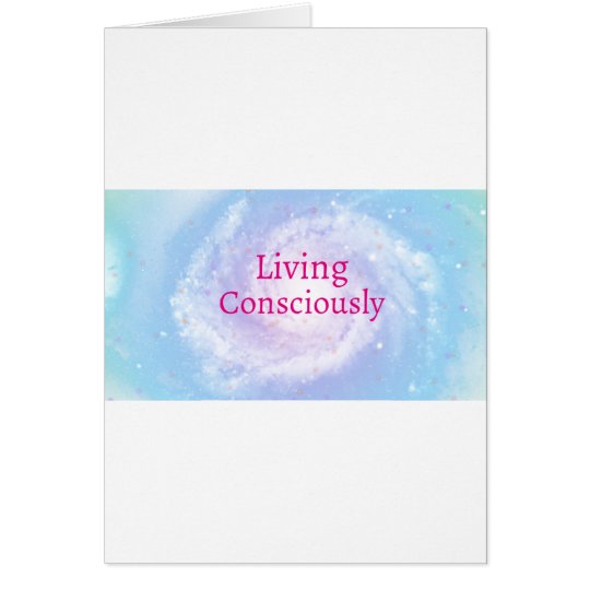 Living Consciously Card