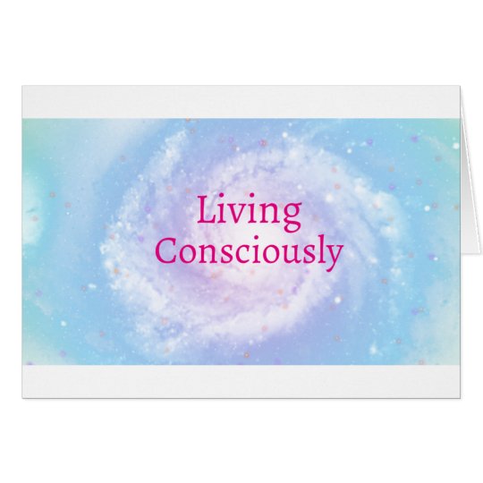 Living Consciously Card