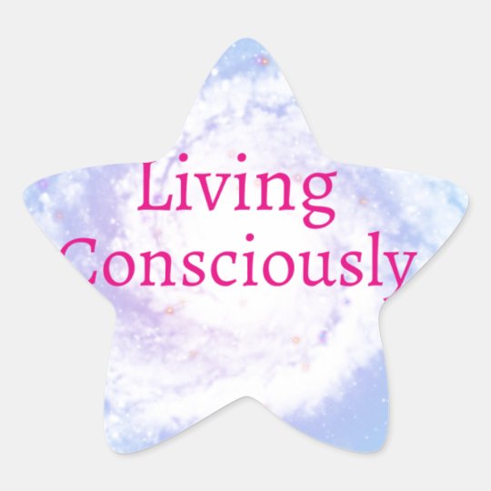 Living Consciously Star Sticker
