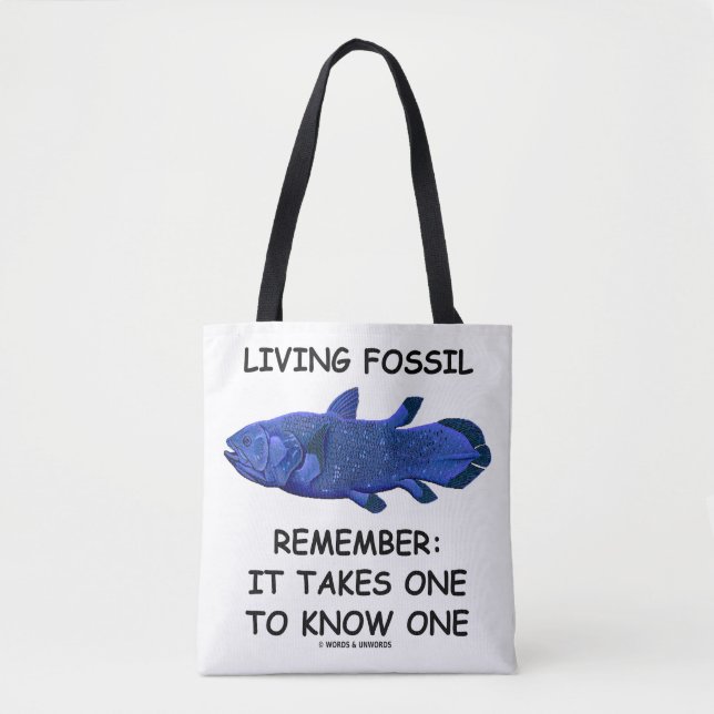 Living Fossil Remember: It Takes One To Know One Tote Bag (Front)