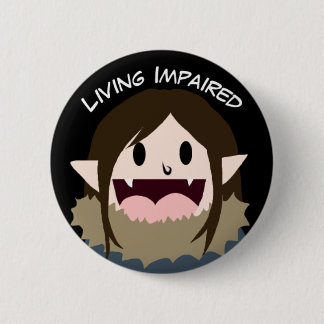 Living Impaired 2 Inch Round Button