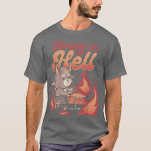 Living In Hell Funny Satan Halloween Costume  T-Shirt