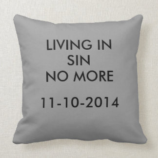 Living in sin no more pillow