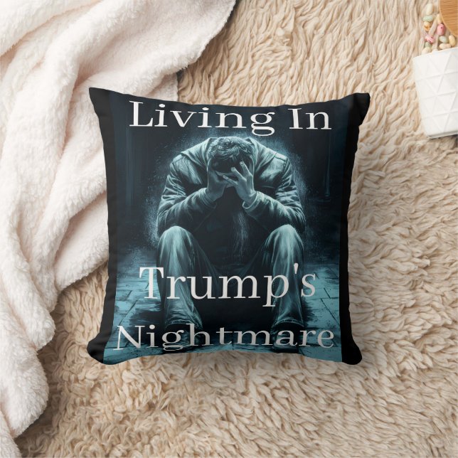 Living In Trump's Nightmare Throw Pillow (Blanket)