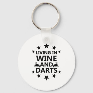 Living In Wine And Darts Keychain