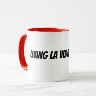 living la vida mocha  mug